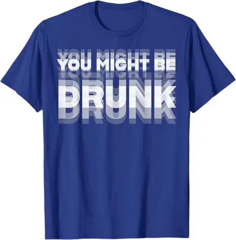 Funny Drinker Humor Graphic Tee