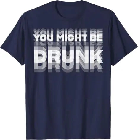 Funny Drinker Humor Graphic Tee