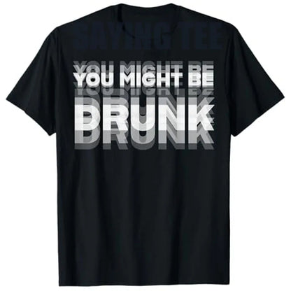 Funny Drinker Humor Graphic Tee